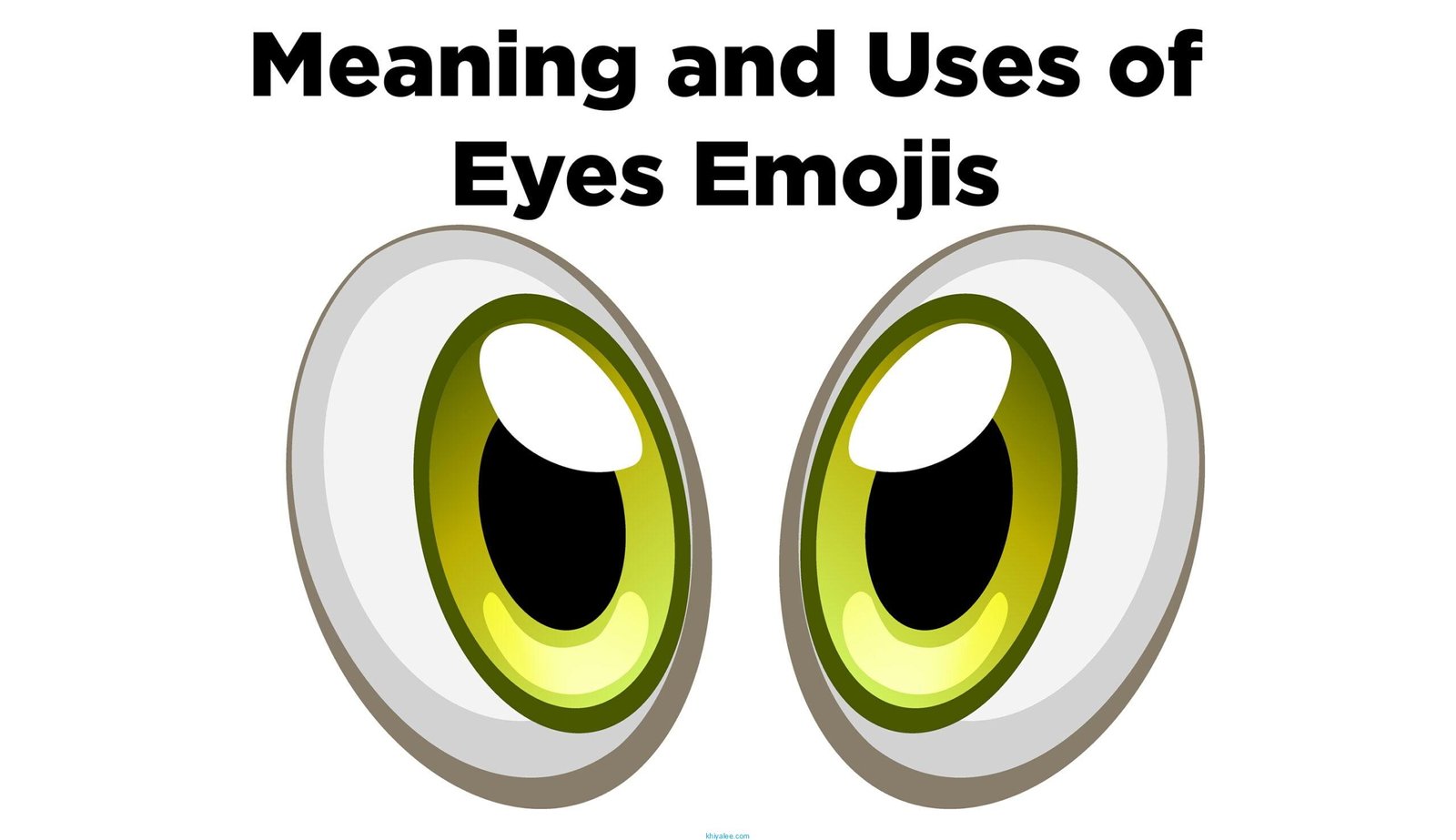Meaning and Uses of Eyes Emojis